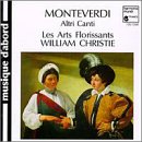 Altri Canti 8 / Madrigals [Audio CD] Madrigals; Les Arts Florrissants and Christie