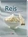 Produktbild Reis: Mit umfassender Warenkunde und den 100 besten Rezepten