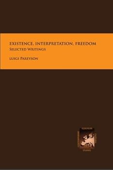 Paperback Existence, Interpretation, Freedom: Selected Writings Book
