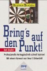 Bring's auf den Punkt!. Professionelle Vortragstechnik schnell trainiert