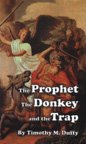 Paperback The Prophet, the Donkey, and the Trap Book