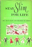 STAY SLIM FOR LIFE BY KAIN AND GIBSON~1958 B000EPZUPQ Book Cover