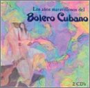 Anos Maravillosos Del Bolero Cubano