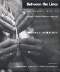 Between the Lines: Photographs from the National Vietnam Veterans Memorial 0815605919 Book Cover