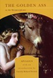The Golden Ass or, the Metamorphoses (Library of Essential Reading Series)