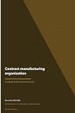 Contract manufacturing organization A Complete Guide