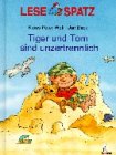 Lesespatz. Tiger und Tom sind unzertrennlich. ( Ab 6 J.). 3785537468 Book Cover