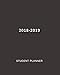 Student Planner 2018-2019: Daily, Weekly and Monthly Calendar Planner Academic Year August 2018 - July 2019