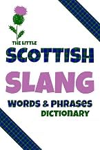 A Brief Summary Audiobook The Little Scottish Slang Words & Phrases Dictionary Detailed Review Kindle & Audio Preview Must Read