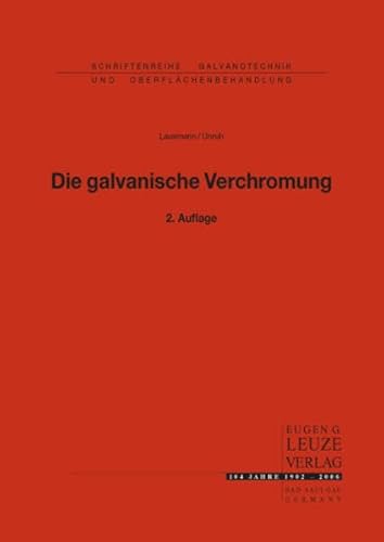 Die galvanische Verchromung (Schriftenreihe Galvanotechnik)