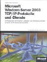  Windows Server 2003 TCP/ IP- Protokolle und - Dienste