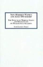 Non-Married Women and Asset Ownership: The Effects of Marital Status and Social Class on Wealth Accumulation