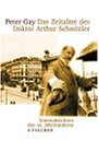 Das Zeitalter des Doktor Arthur Schnitzler. Innenansichten des 19. Jahrhunderts