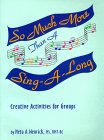 Paperback So Much More Than a Sing-A-Long : Music Activities for Group Leaders Book