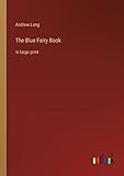 Photo Gallery the blue fairy book: in large print Photo Gallery the blue fairy book: in large print