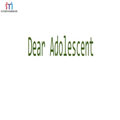 Dear Adolescent