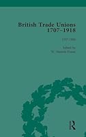 British Trade Unions, 1707-1918, Part I, Volume 1: 1707-1800 1138751278 Book Cover
