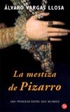 La mestiza de Pizarro: Una princesa entre dos mundos 840309342X Book Cover