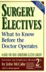Paperback Surgery Electives: What to Know Before the Doctor Operates Book