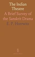 The Indian Theatre: A Brief Survey of the Sanskrit Drama 1036895327 Book Cover