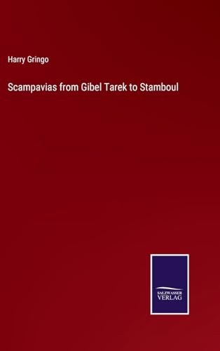 Scampavias from Gibel Tarek to Stamboul