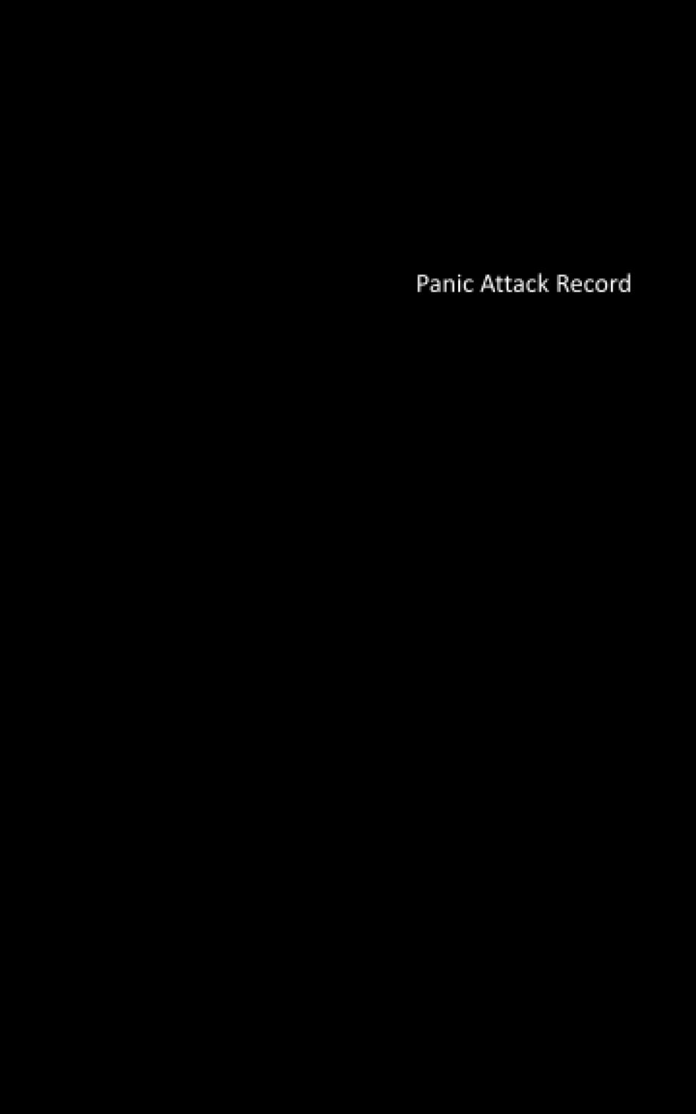 Panic Attack Record: Panic diary: workbook panic relieve and how to get over panic & anxiety