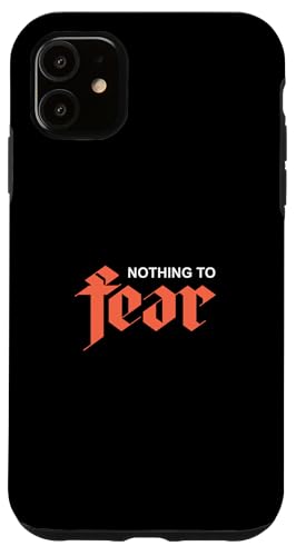 R[J[ Nothing To Fear R[OtBbN X}zP[X iPhone 11 p