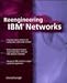 Reengineering IBM Networks