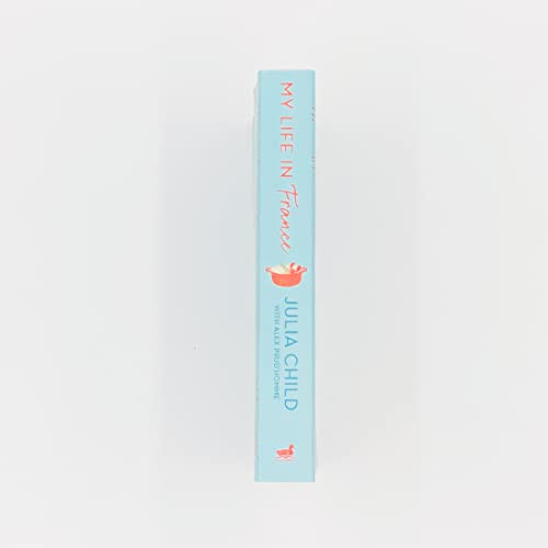 My Life in France: The life story of Julia Child - 'exuberant, affectionate and boundlessly charming' New York Times
