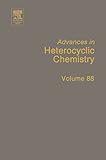 Advances in Heterocyclic Chemistry (Volume 88)