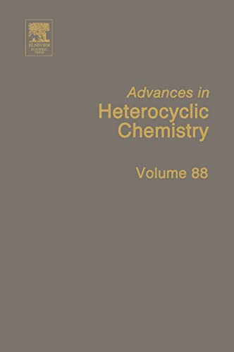 Advances in Heterocyclic Chemistry (Volume 88)