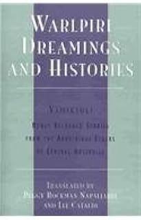 Warlpiri Dreamings and Histories: Newly Recorded Stories from the Aboriginal Elders of Central Australia