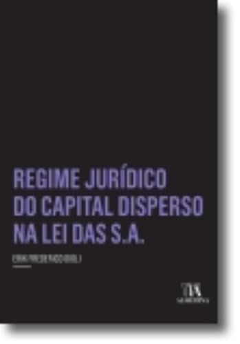 Regime jurídico do capital disperso na lei das s.a.