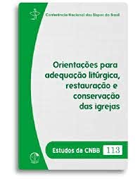 Estudos da CNBB 113: orientações para adequação litúrgica, re
