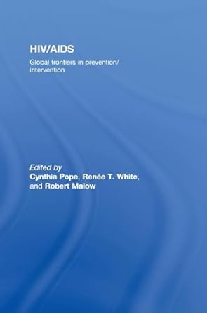 HIV/AIDS: Global Frontiers in Prevention/Intervention : Pope, Cynthia ...
