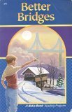 Paperback Better Bridges A Beka Book Reading Program Book
