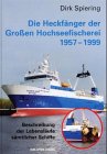 elbe schiffsverkehr  Die Heckfänger der Großen Hochseefischerei 1957-1998: Beschreibung der Lebensläufe sämtlicher Schiffe