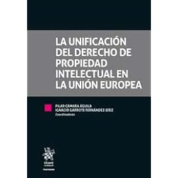 Pilas Para Camara La Unificación Del Derecho De Propiedad Intelectual En La Unión Europea (Tratados, Comentarios y Practicas Procesales)