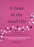 A Taste of the Good Life: A Cookbook for an Interstitial Cystitis Diet 096657060X Book Cover