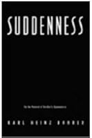 Suddenness: On the Moment of Aesthetic Appearance (European Perspectives: a Series in Social Thought and Cultural Ctiticism) 0231075243 Book Cover