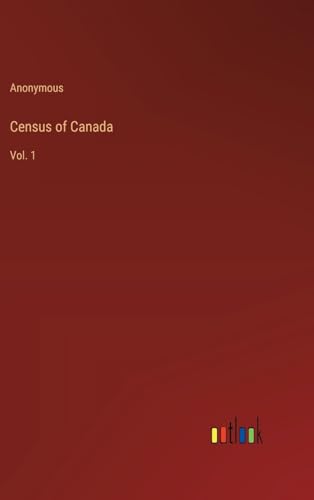 Census of Canada: Vol. 1