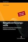 Betriebsverfassungsrecht: Hinweise für die Praxis, Erläuterungen, Gebühren und Streitwerte (AnwaltsPraxis)