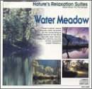 Nature's Relaxation Suites: Water Meadow [Audio CD]