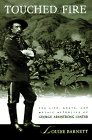 Touched by Fire: The Life, Death and Mythic Afterlife of George Amstrong Custer