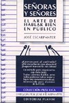 Señoras y Señores El arte de hablar bien en publico 8435907201 Book Cover