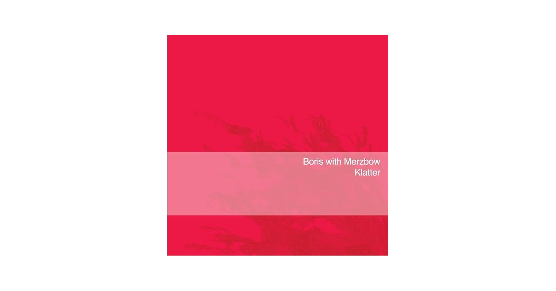 Boris with Merzbow『Klatter』レコード Klatter by Boris with Merzbow (Album, Psychedelic Rock