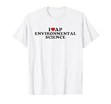 Photo Gallery i love ap environmental science maglietta Photo Gallery i love ap environmental science maglietta