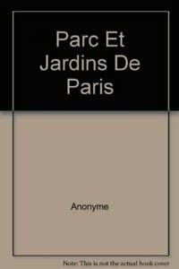 Paperback PARCS ET JARDINS DE PARIS A PIED - 75-PR-D075 [French] Book