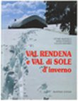 Val Rendena e Val di Sole d'inverno.