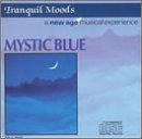 Tranquil Moods: Mystic Blue [Audio CD] Various Artists